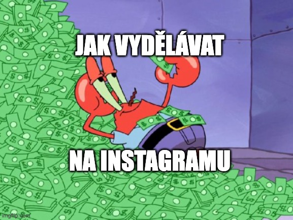 Jak vydělávat na Instagramu: 10 efektivních strategií