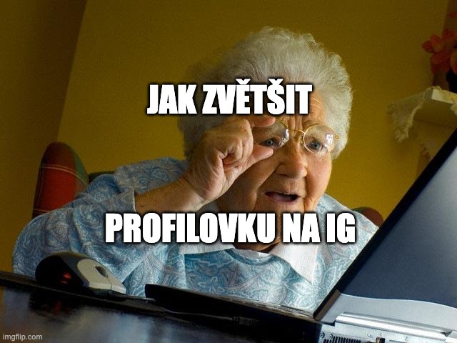 Jak zvětšit profilovku na Instagramu – jednoduchý návod